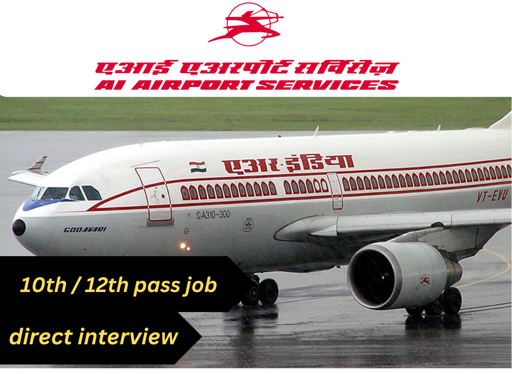 AIASL AIR INDIA RECRUITMENT 2024| 10th pass jobs | 12th pass jobs APPLY NOW !